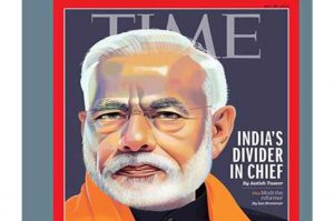 ‘टाइम’ मैगजीन ने मोदी को बताया : इंडियाज डिवाइडर-इन-चीफ