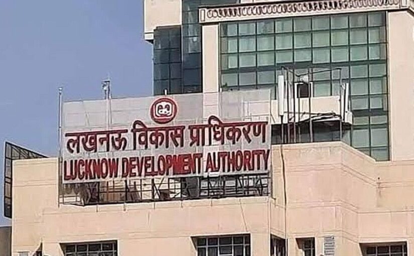 Uttar Pradesh : लखनऊ विकास प्राधिकरण – मुनाफाखोरी और भ्रष्टाचार में अव्वल